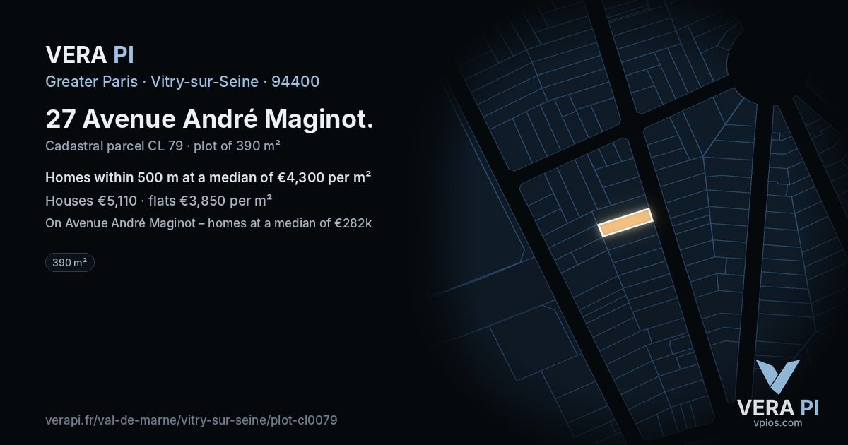 27 Avenue André Maginot, Vitry-sur-Seine at night – the plot lit, the parcels around coloured by the prices near them