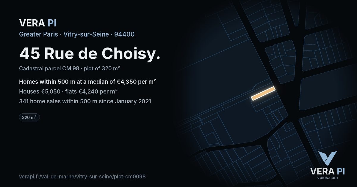 45 Rue de Choisy, Vitry-sur-Seine at night – the plot lit, the parcels around coloured by the prices near them