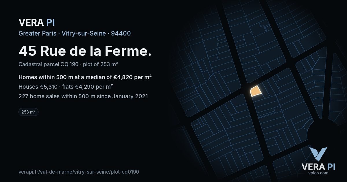 45 Rue de la Ferme, Vitry-sur-Seine at night – the plot lit, the parcels around coloured by the prices near them