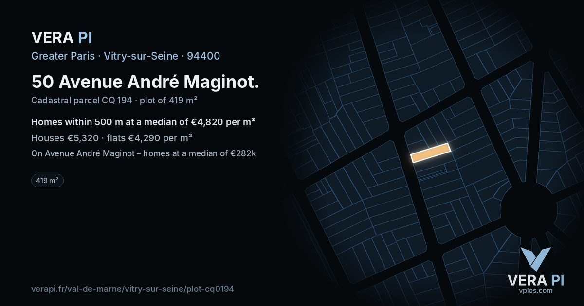 50 Avenue André Maginot, Vitry-sur-Seine at night – the plot lit, the parcels around coloured by the prices near them