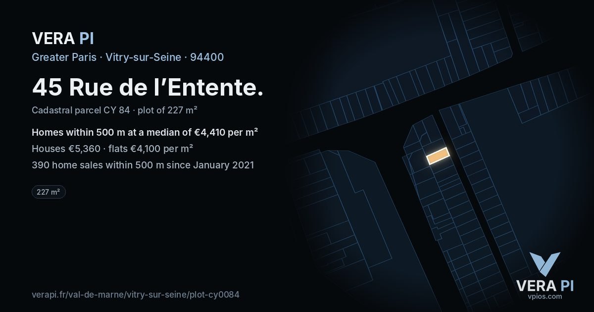 45 Rue de l’Entente, Vitry-sur-Seine at night – the plot lit, the parcels around coloured by the prices near them