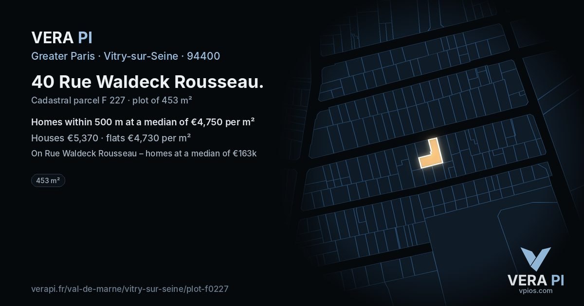 40 Rue Waldeck Rousseau, Vitry-sur-Seine at night – the plot lit, the parcels around coloured by the prices near them