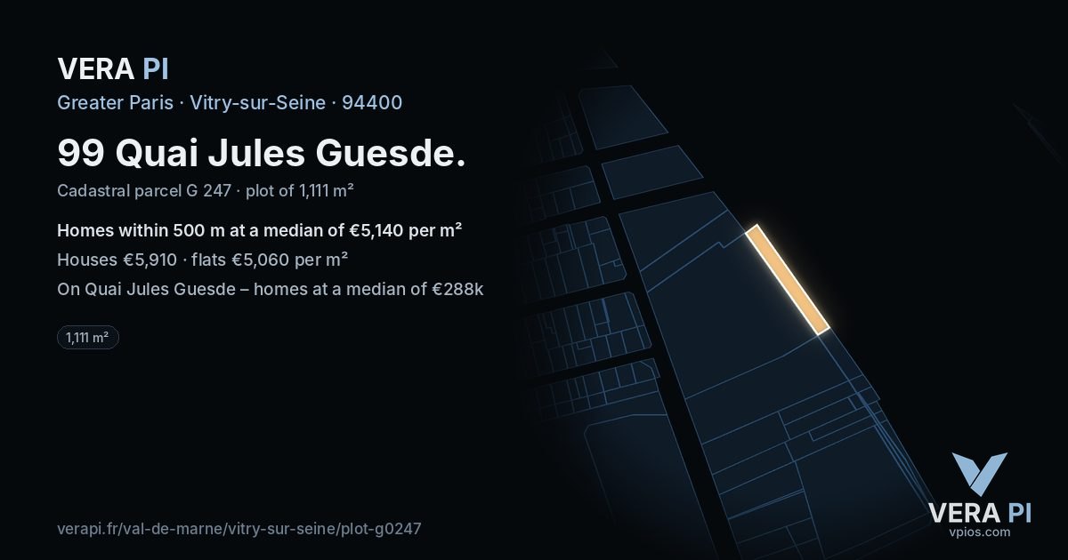 99 Quai Jules Guesde, Vitry-sur-Seine at night – the plot lit, the parcels around coloured by the prices near them