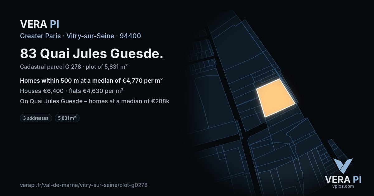 83 Quai Jules Guesde, Vitry-sur-Seine at night – the plot lit, the parcels around coloured by the prices near them