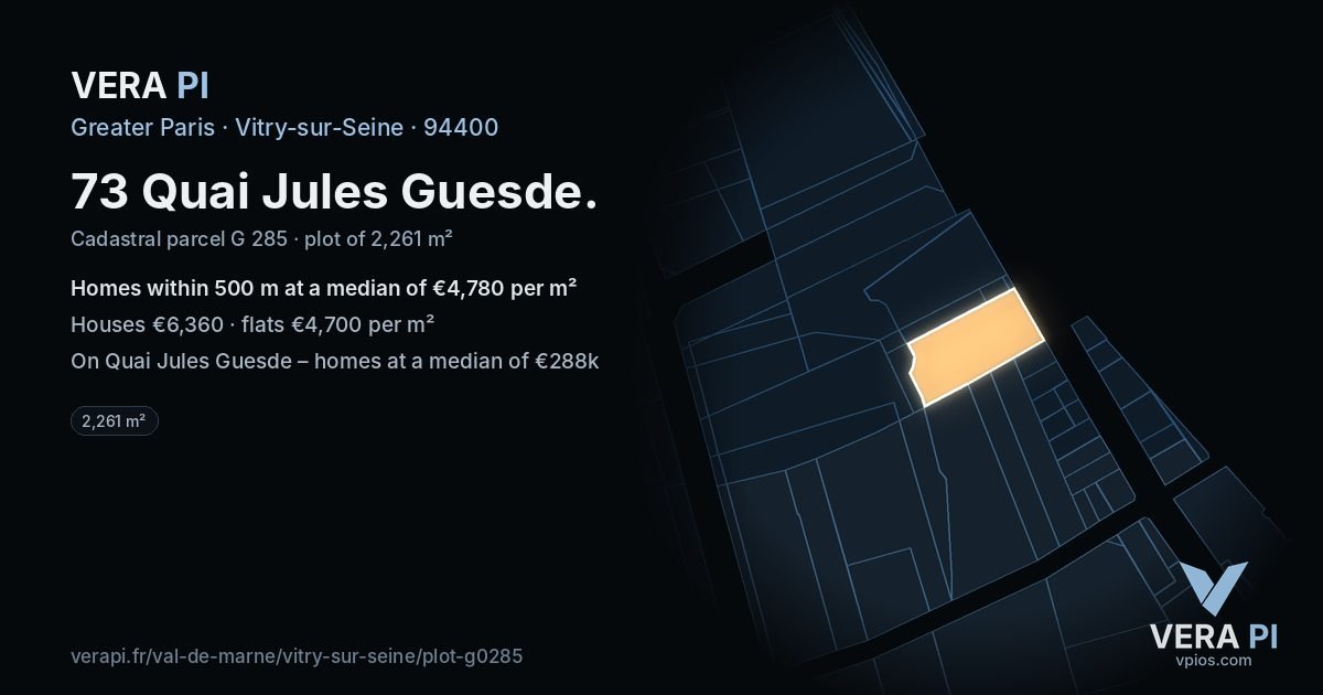 73 Quai Jules Guesde, Vitry-sur-Seine at night – the plot lit, the parcels around coloured by the prices near them