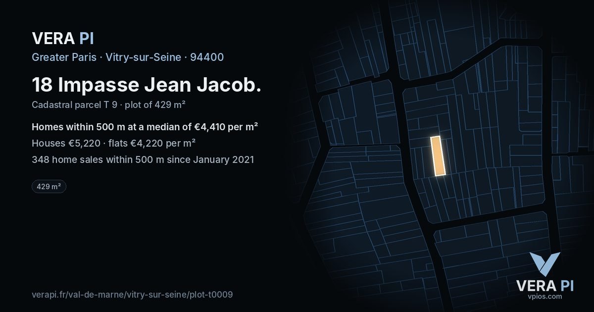 18 Impasse Jean Jacob, Vitry-sur-Seine at night – the plot lit, the parcels around coloured by the prices near them